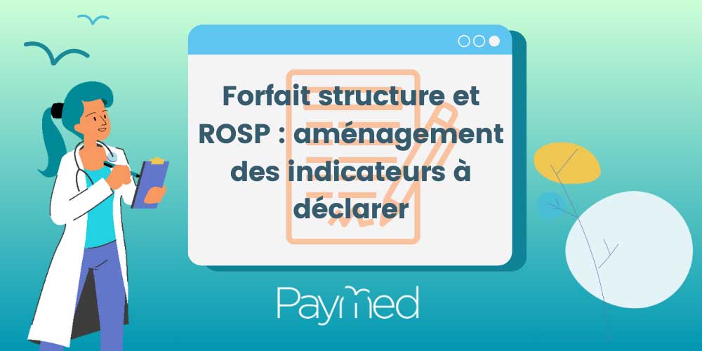 Forfait structure et ROSP : aménagement des indicateurs à déclarer