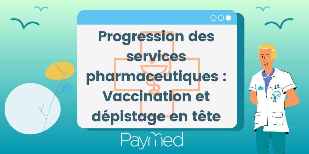 Progression des services pharmaceutiques : Vaccination et dépistage en tête