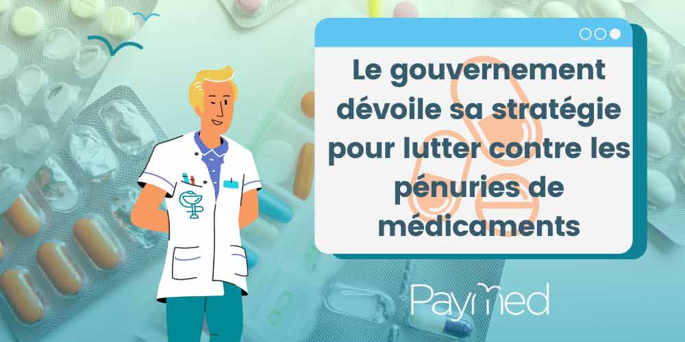 Le gouvernement dévoile sa stratégie pour lutter contre les pénuries de médicaments