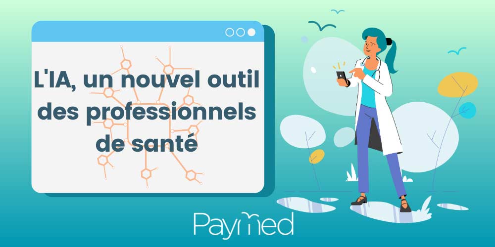 L'IA, un nouvel outil des professionnels de santé